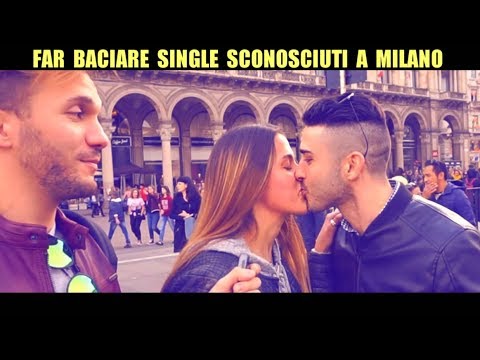 FAR BACIARE SINGLE SCONOSCIUTI A MILANO: Creare La Coppia Perfetta - Giacomo Hawkman
