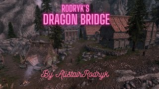 Rodryk's Dragon Bridge SSE--by Alistair Rodryk