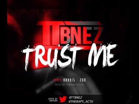 TTB Nez - Trust Me (Prod By. @Therapy_ACTU) | Shot By @Derrodinero