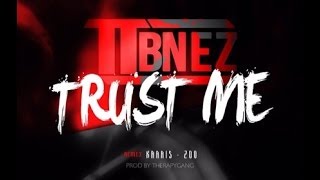 TTB Nez - Trust Me (Prod By. @Therapy_ACTU) | Shot By @Derrodinero
