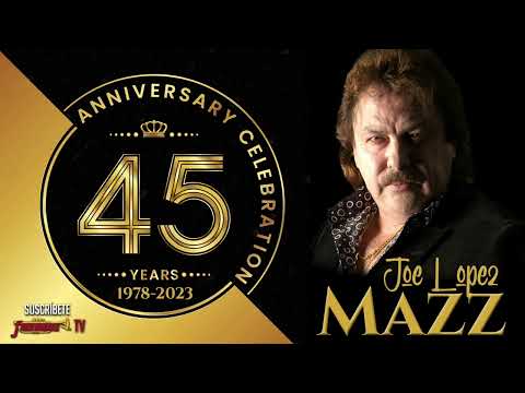 JOE LOPEZ Y SUPER GRUPO MAZZ - 45TH ANNIVERSARY / 1978-2023