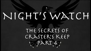 Night's Watch: The Secrets of Craster's Keep Part 4