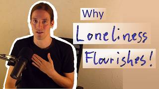 How Society & Personal Traits Create Loneliness • ASMR Male Soft-Spoken