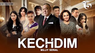 "Kechdim" 20-qism (milliy serial)
