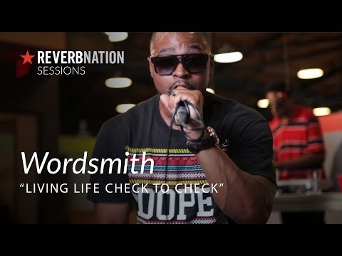 ReverbNation Sessions | Wordsmith | Living Life Check to Check