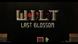 Stream Highlights: Wilt Last Blossom