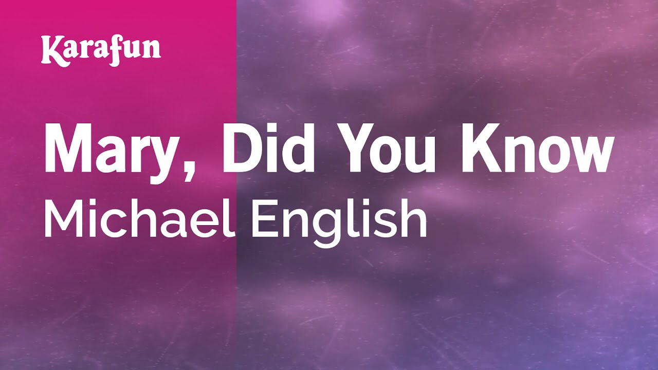 Mary, Did You Know - Michael English | Karaoke Version | KaraFun