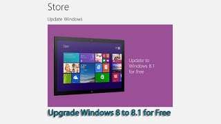 Upgrade Windows 8 to 8.1 for Free