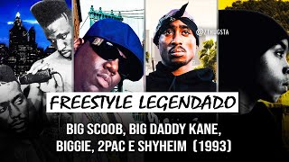 FREESTYLE: 2Pac, Biggie, Big Daddy Kane, Shyheim e Big Scoob (1993) [Legendado]