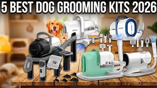 ✅5 Best Dog Grooming Kits 2026 ✂️ Professional At-Home Groom