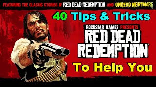 40 Tips & Tricks To Help You In Red Dead Redemption