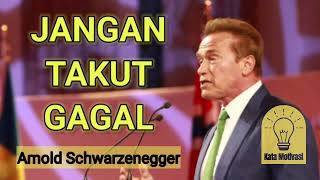 Jangan takut gagal - Motivasi dari Arnold Schwarzenegger [Sub Indo]