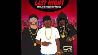 DJ Clue &#39;Last Night&#39; Feat. Future &amp; Tru Life (WSHH Exclusive - Official Audio)