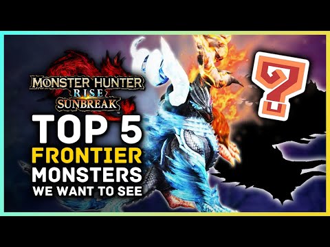 Top 5 Frontier Monsters We Want to See in Monster Hunter Rise Sunbreak