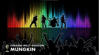 Download lagu KARAOKE MUNGKIN MELLY GOESLAW | REGGAE mp3