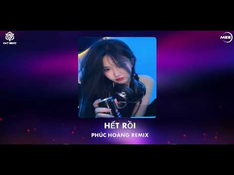 Hết Rồi Remix - Phúc Hoàng Remix (CMT BEAT) | Dẫu Biết Ta Có Nhau Đã Có Nhau Rất Lâu Remix