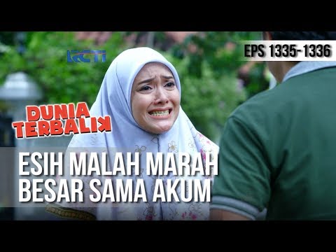 DUNIA TERBALIK - Esih Malah Marah Besar Sama Akum [6 Januari 2019]