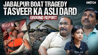 Jabalpur Boat Tragedy: Viral Mother-Son Story | Bargi Dam Accident | Delhi Family Ground Report