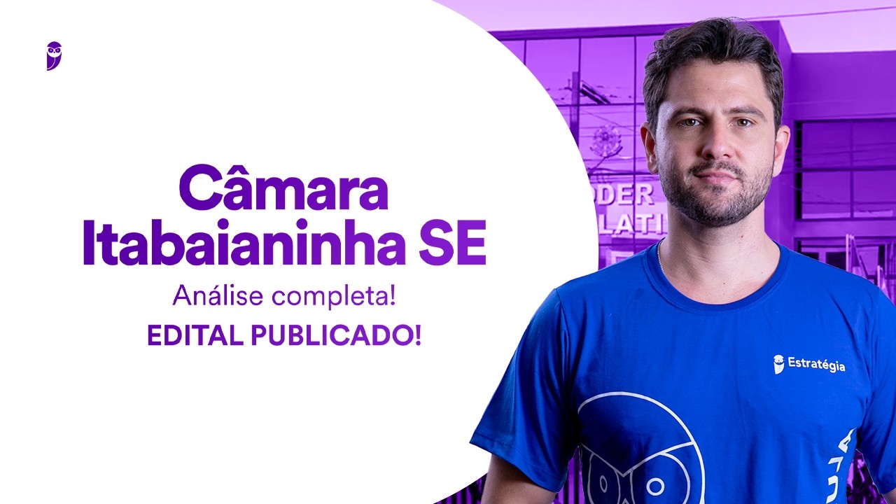 Concurso Câmara Itabaianinha SE 2026 | Edital publicado | Análise completa!