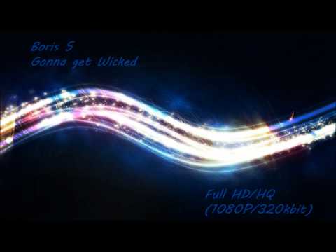 [SCHRANZ] Boris S. - Gonna get Wicked [FULL HQ]