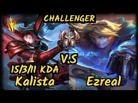Ruler (KALISTA) vs EZREAL - 15/3/11 KDA BOTTOM ADC CHALLENGER GAMEPLAY - KR
