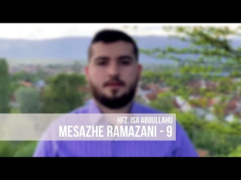 MESAZHE RAMAZANI 9 - Hfz. Isa Abdullahu