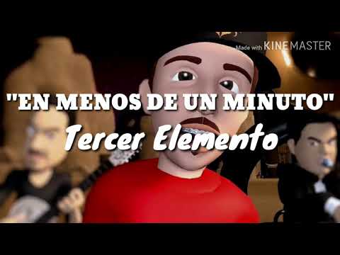 "EN MENOS DE UN MINUTO"-Tercer Elemento (Letra)