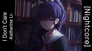 Download lagu 「 Nightcore​ ​」 ♪   ​I Don't Care  →  Katherine Li (Lyrics)​ mp3