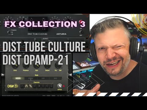 Arturia FX collection 3: testing the Tube Culture and OpAmp-21