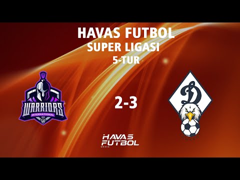 Havas futbol Super Ligasi 5-tur FC WARRIORS 2-3 FC DINAMO