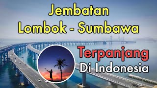 Download lagu The Longest Bridge in Indonesia, the Lombok Sumbawa Bridge mp3