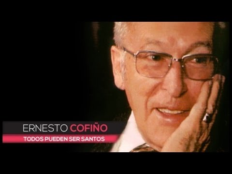 Documental: "Ernesto Cofiño. Todos pueden ser santos"