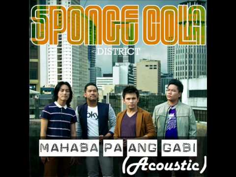 Mahaba Pa Ang Gabi - Sponge Cola