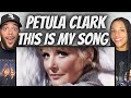 GREAT PICK FIRST TIME HEARING Petula Clark This Is My Song REACTION