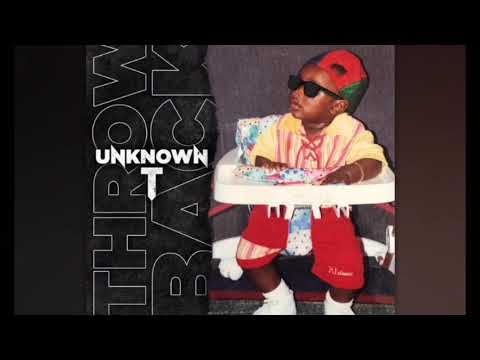 Unknown T - Throwback (official Audio)