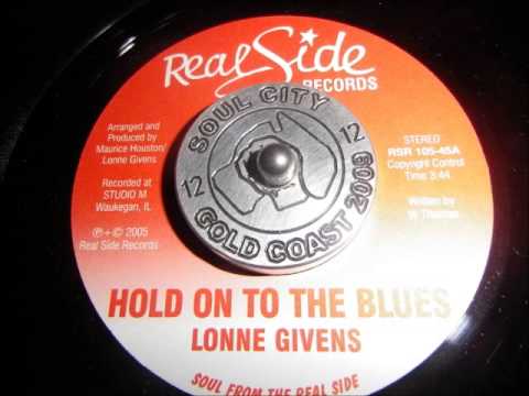Lonne Givens Hold on to the blues