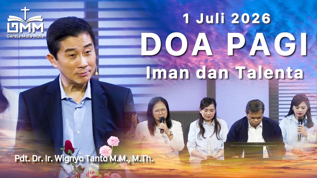 DOA PAGI | Iman dan Talenta – 1 Juli 2026 | Ps. Dr. Wignyo Tanto