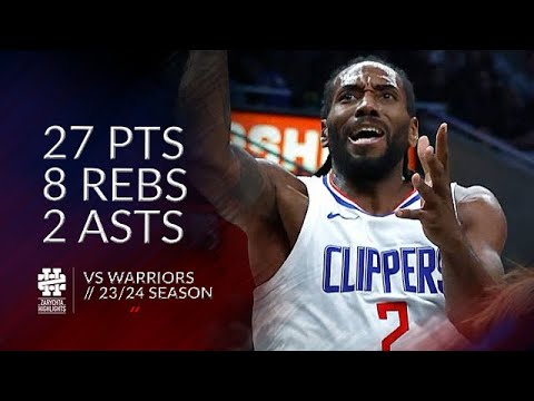 Kawhi Leonard 27 pts 8 rebs 2 asts vs Warriors 23/24 season