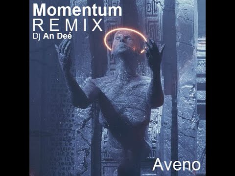 Aveno - Momentum (Remix An Deé)