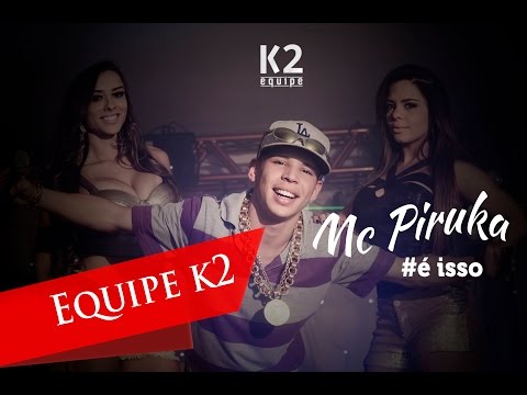 MC PIRUKA - É ISSO (VÍDEO CLIPE OFICIAL)