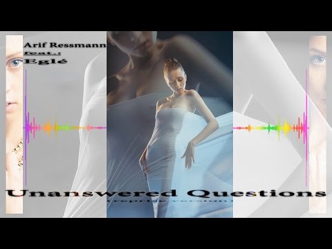 Arif Ressmann - Unanswered Questions (reprise version)