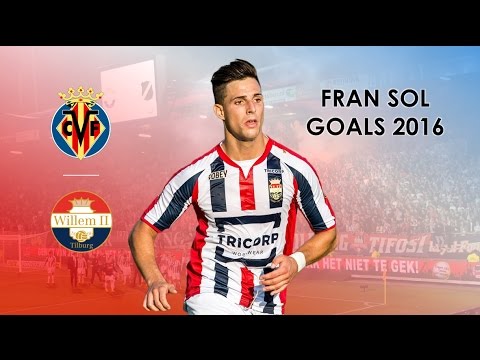 FRANCISCO 'FRAN' SOL | GOALS 2016 | VILLAREAL + WILLEM II |