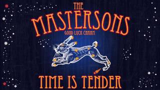 The Mastersons - Time Is Tender [Audio Stream]