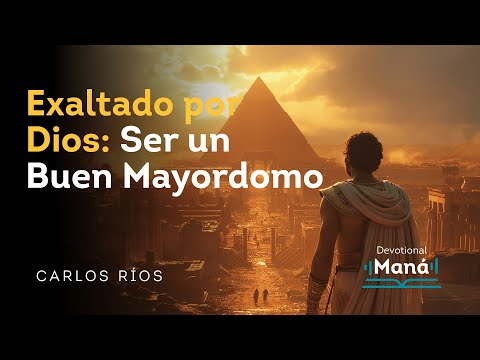 Devotional │Exalted by God: Being a Good Steward