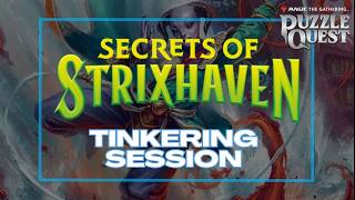 Secrets of Strixhaven Tinker Session | Magic: The Gathering Puzzle Quest