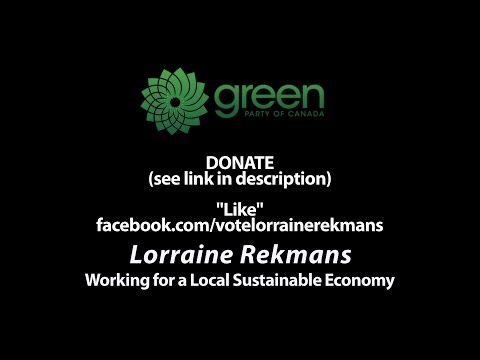 Supporting a Local Sustainable Economy - Vote for Lorraine Rekmans, Green Party
