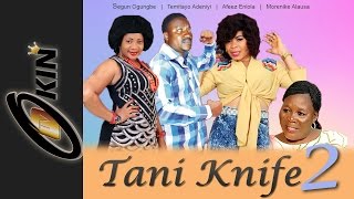 TANI KINFE Part 2 Latest Nollywood Movie 2014