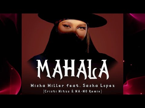 Misha Miller x Sasha Lopez - Mahala | Cristi Nitzu & NA-NO Remix