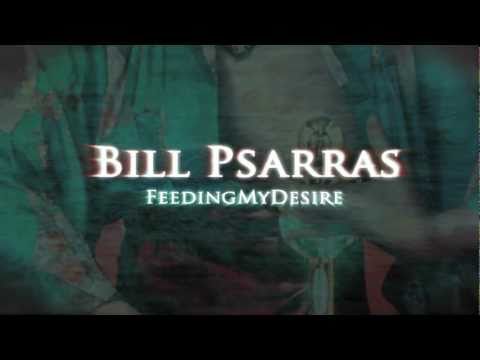 Bill Psarras - Feeding My Desire (Official Teaser)