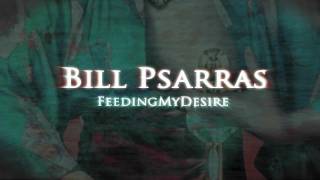Bill Psarras - Feeding My Desire (Official Teaser)